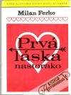 Ferko Milan - Prvá láska nastorako