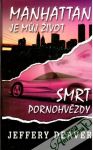 Deaver Jeffery - Manhattan je muj život, Smrt pornohvězdy