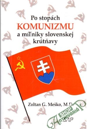 Obal knihy Po stopách komunizmu a míľniky slovenskej krútňavy