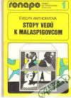 Anthonyová Evelyn - Stopy vedú k Malaspigovcom