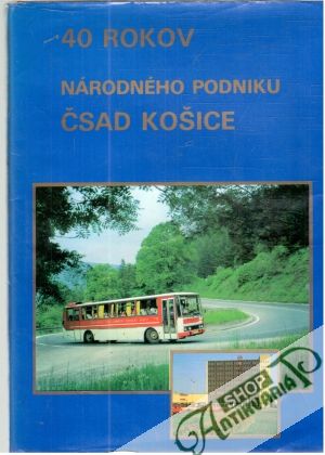 Obal knihy 40 rokov národného podniku ČSAD Košice