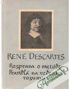 Descartes René - Rozprava o metóde, Pravidlá na vedenie rozumu