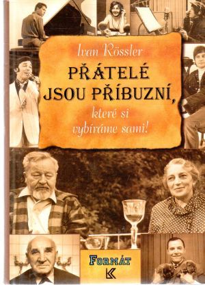 Obal knihy Přátelé jsou příbuzní, které si vybíráme sami!