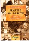 Rossler Ivan - Přátelé jsou příbuzní, které si vybíráme sami!