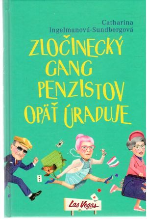 Obal knihy Zločinecký gang penzistov opäť úraduje