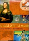 Kolektív autorov - Slavní světoví malíři