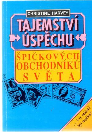 Obal knihy Tajemství úspěchu špičkových obchodníku světa