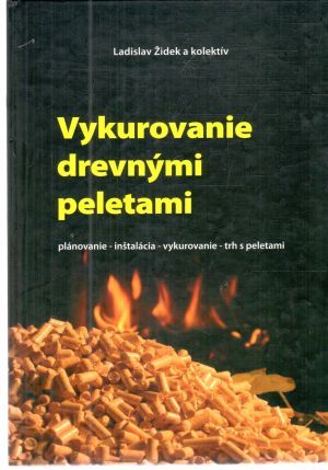 Obal knihy Vykurovanie drevnými peletami