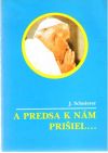 Schnierer J. - A predsa k nám prišiel...