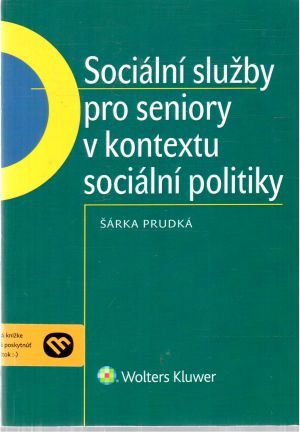 Obal knihy Sociální služby pro seniory v kontextu sociální politiky