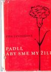 Janotková Zita - Padli, aby sme my žili