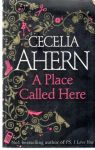 Ahern Cecelia - A place called Here