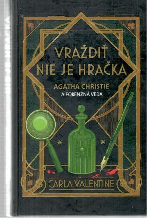 Obal knihy Vraždiť nie je hračka. Agatha Christie a forenzná veda