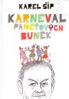 Šíp Karel - Karneval paměťových buněk