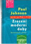 Johnson Paul - Zrození moderní doby