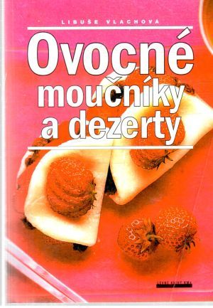 Obal knihy Ovocné moučníky a dezerty