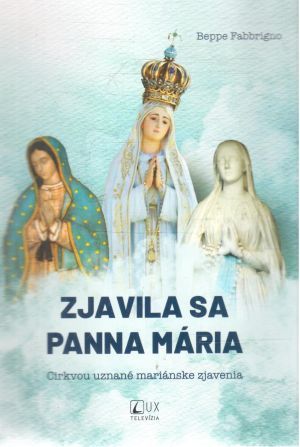 Obal knihy Zjavila sa Panna Mária