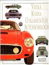 Willson Quentin - Veľká kniha o klasických automobiloch