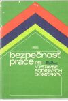 Kozakovič Michal - Bezpečnosť práce pri výstavbe rodinných domčekov