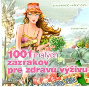 Obal knihy 1001 malých zázrakov pre zdravú výživu