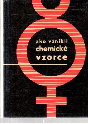 Obal knihy Ako vznikli chemické vzorce