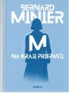 Minier Bernard - Na kraji priepasti