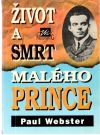 Webster Paul - Život a smrt malého prince