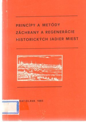 Obal knihy Princípy a metódy záchrany a regenerácie historických jadier miest