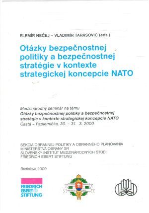 Obal knihy Otázky bezpečnostnej politiky a bezpečnostnej stratégie v kontexte strategickej koncepcie NATO