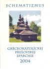 Kolektív autorov - Shcematizmus gréckokatolíckej prešovskej eparchie 2004