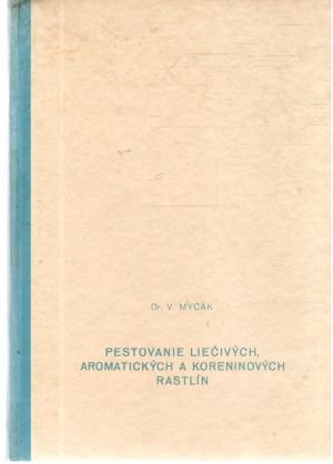 Obal knihy Pestovanie liečivých, aromatických a koreninových rastlín