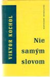 Kochol Viktor - Nie samým slovom