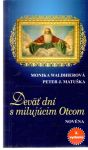 Waldhierová, Matuška - Deväť dní s milujúcim Otcom