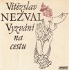 Nezval Vítězslav - Vyzvání na cestu