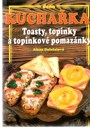 Obal knihy Toasty, topinky a topinkové pomazánky