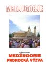 Keilhauer Fridolin - Medžugorie - prorocká výzva