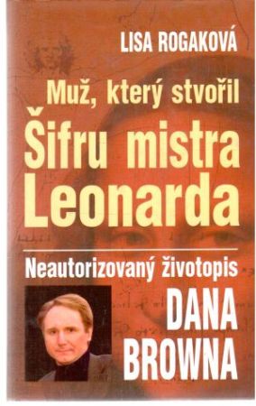 Obal knihy Muž, který stvořil Šifru mistra Leonarda