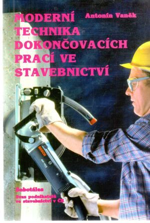 Obal knihy Moderní technika dokončovacích prací ve stavebnictví