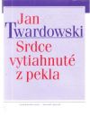 Twardowski Jan - Srdce vytiahnuté z pekla