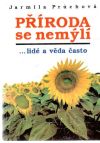 Pruchová Jarmila - Příroda se nemýli